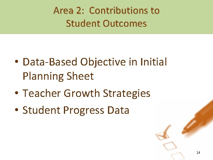 Area 2: Contributions to Student Outcomes • Data-Based Objective in Initial Planning Sheet •