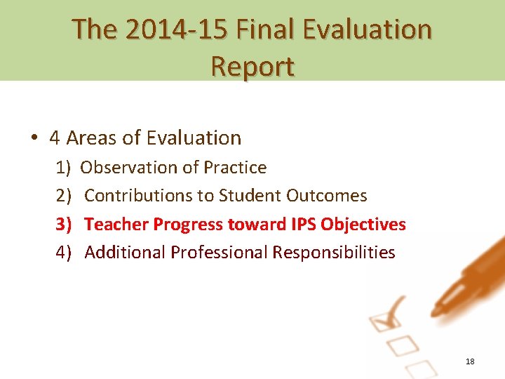 The 2014 -15 Final Evaluation Report • 4 Areas of Evaluation 1) 2) 3)