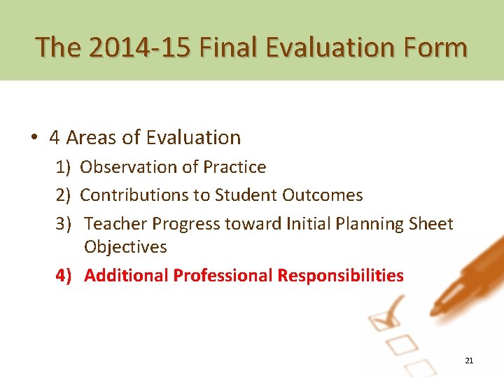 The 2014 -15 Final Evaluation Form • 4 Areas of Evaluation 1) Observation of