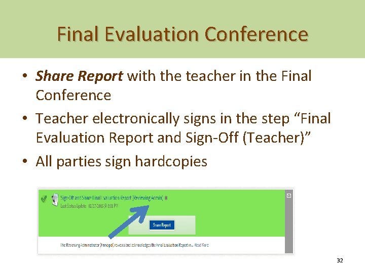 Final Evaluation Conference • Share Report with the teacher in the Final Conference •