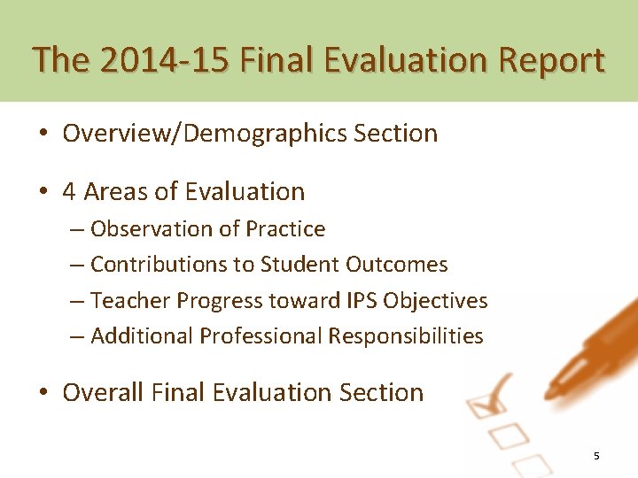 The 2014 -15 Final Evaluation Report • Overview/Demographics Section • 4 Areas of Evaluation