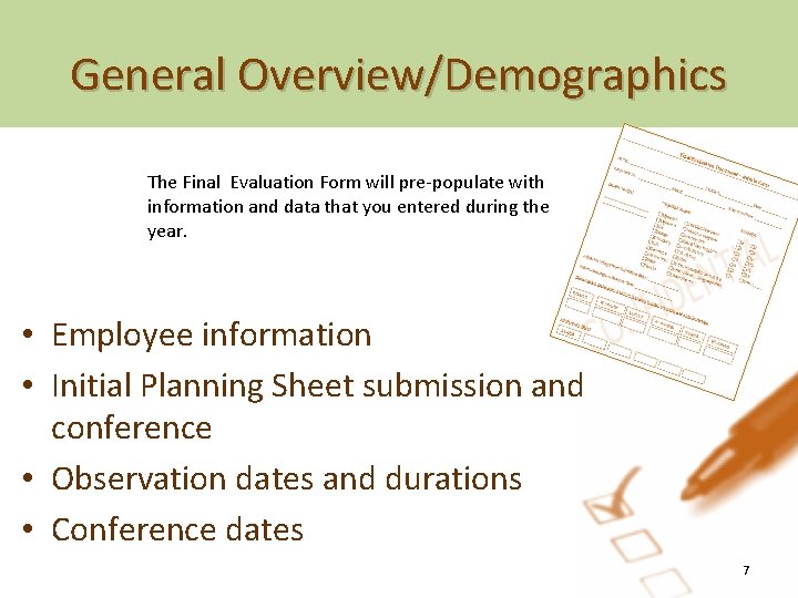 General Overview/Demographics The Final Evaluation Form will pre-populate with information and data that you