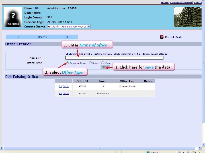 1. Enter Name of office 2. Select Office Type 3. Click here for save