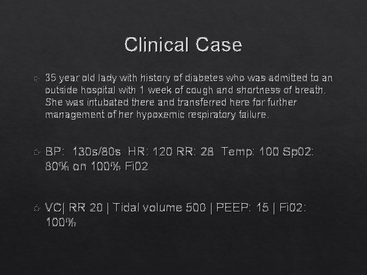 Clinical Case 35 year old lady with history of diabetes who was admitted to