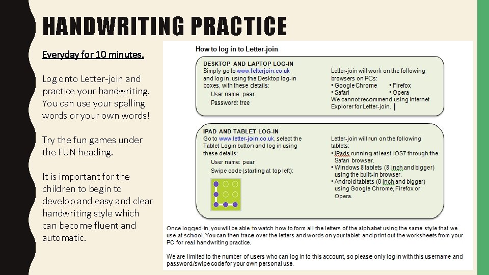HANDWRITING PRACTICE Everyday for 10 minutes. Log onto Letter-join and practice your handwriting. You