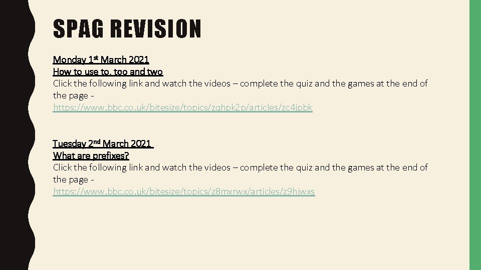 SPAG REVISION Monday 1 st March 2021 How to use to, too and two