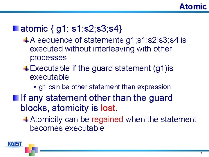 Atomic atomic { g 1; s 2; s 3; s 4} A sequence of