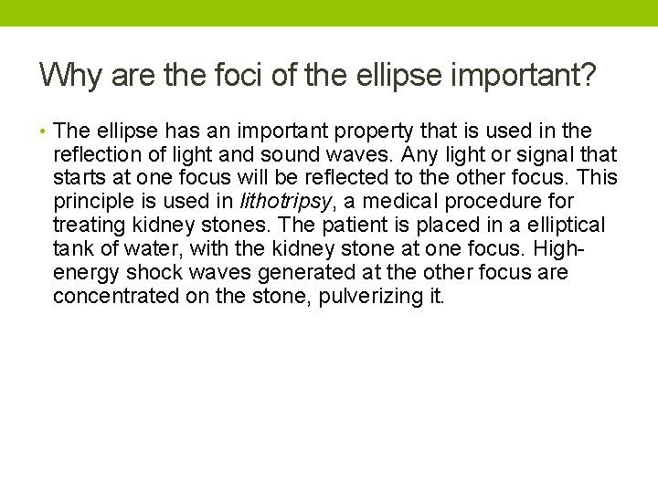 Why are the foci of the ellipse important? • The ellipse has an important Why are the foci of the ellipse important? • The ellipse has an important