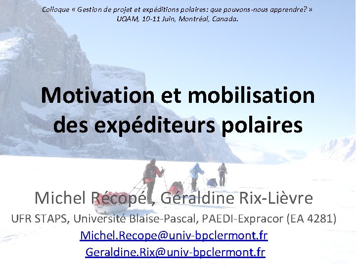 Colloque « Gestion de projet et expéditions polaires: que pouvons-nous apprendre? » UQAM, 10