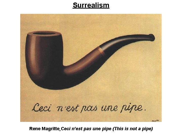 Surrealism Rene Magritte Ceci n’est pas une pipe (This is not a pipe) 