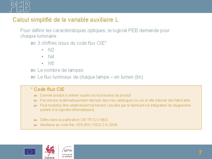 Calcul simplifié de la variable auxiliaire L Pour définir les caractéristiques optiques, le logiciel