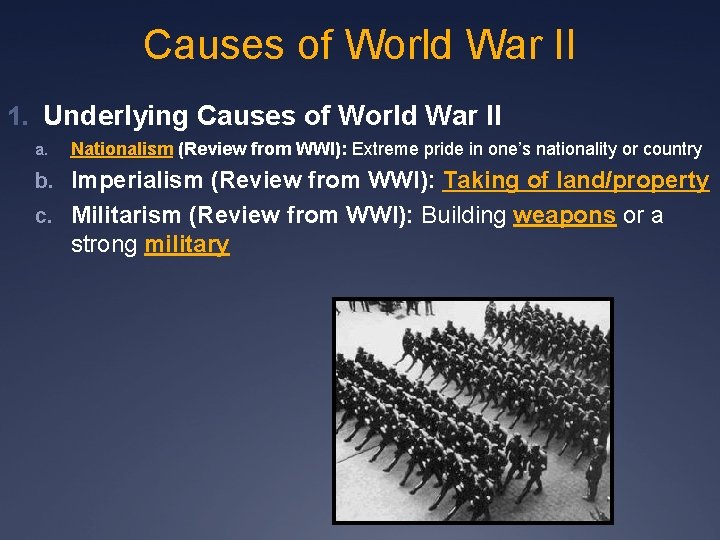 Causes of World War II 1. Underlying Causes of World War II a. Nationalism