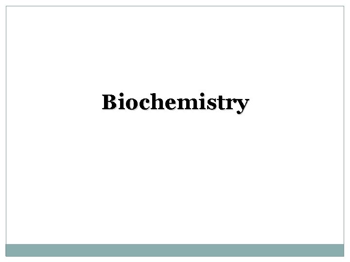 Biochemistry 