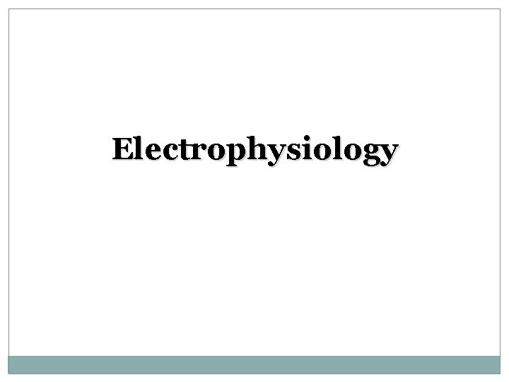 Electrophysiology 