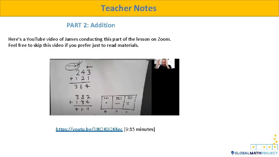 Teacher Notes PART 2: Addition Here’s a You. Tube video of James conducting this Teacher Notes PART 2: Addition Here’s a You. Tube video of James conducting this
