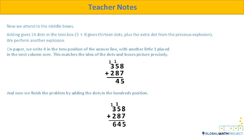 Teacher Notes On paper, we write 4 in the tens position of the answer Teacher Notes On paper, we write 4 in the tens position of the answer