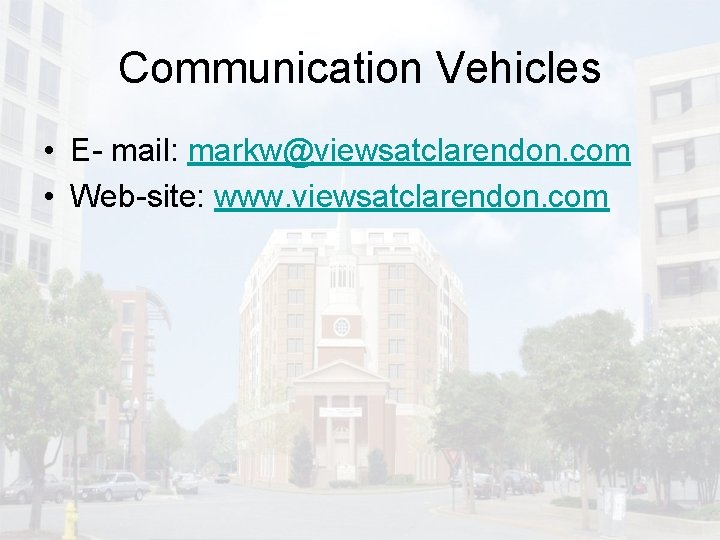 Communication Vehicles • E- mail: markw@viewsatclarendon. com • Web-site: www. viewsatclarendon. com 