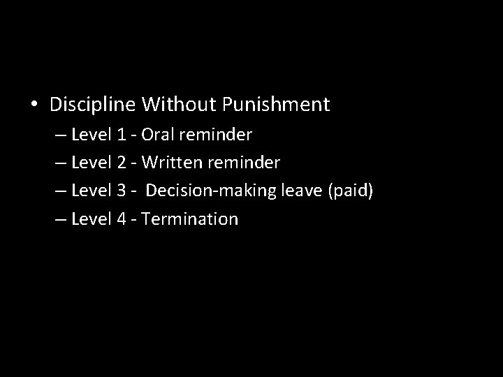  • Discipline Without Punishment – Level 1 - Oral reminder – Level 2