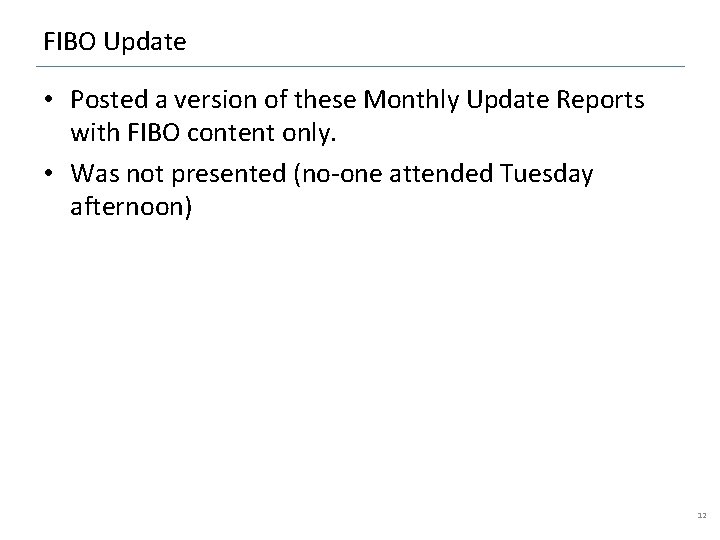 FIBO Update • Posted a version of these Monthly Update Reports with FIBO content