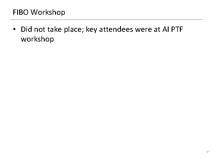 FIBO Workshop • Did not take place; key attendees were at AI PTF workshop