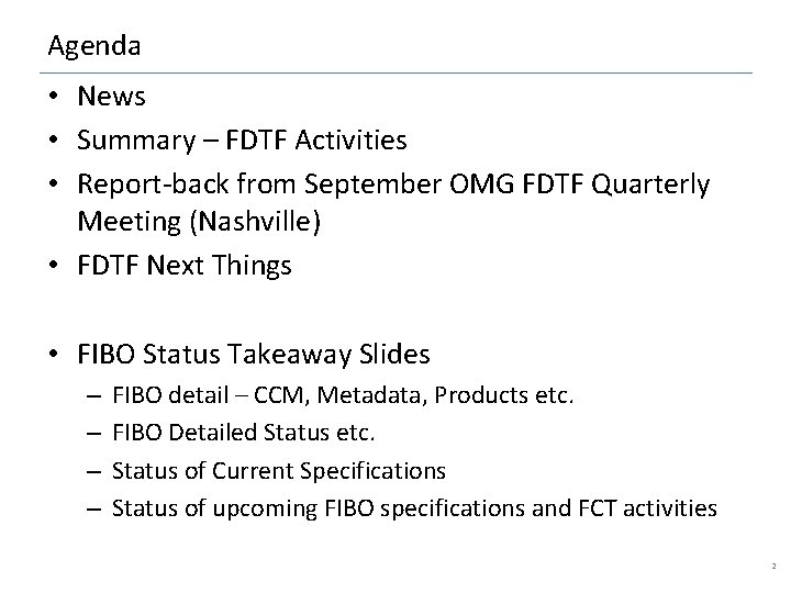 Agenda • News • Summary – FDTF Activities • Report-back from September OMG FDTF