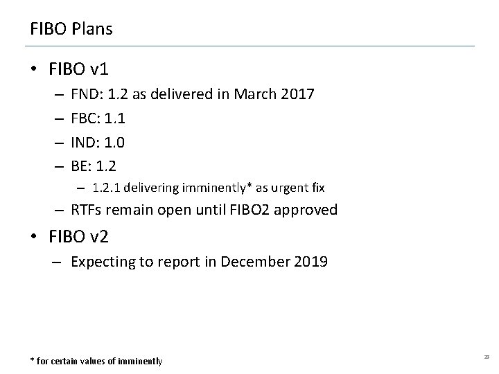 FIBO Plans • FIBO v 1 – – FND: 1. 2 as delivered in