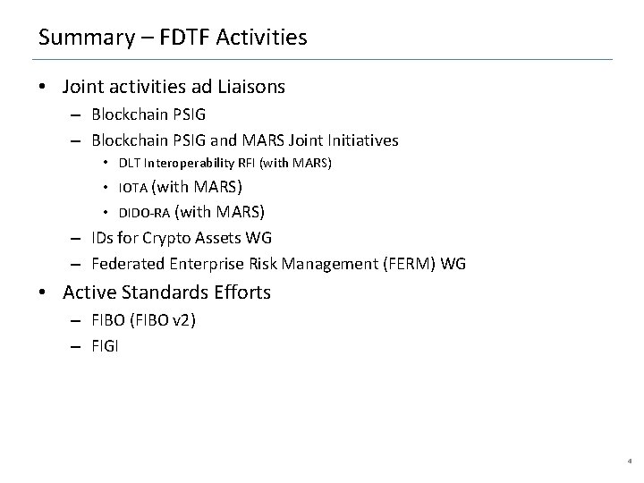 Summary – FDTF Activities • Joint activities ad Liaisons – Blockchain PSIG and MARS