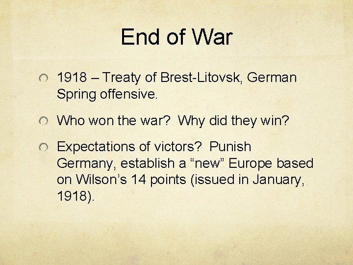 End of War 1918 – Treaty of Brest-Litovsk, German Spring offensive. Who won the