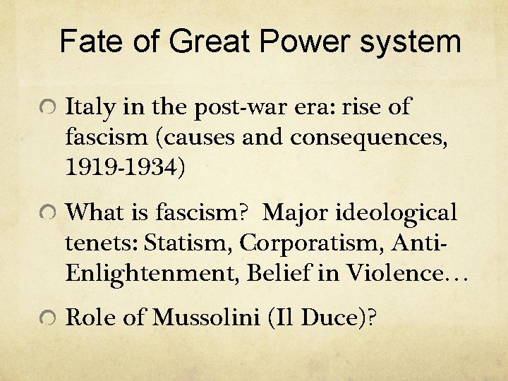 Fate of Great Power system Italy in the post-war era: rise of fascism (causes