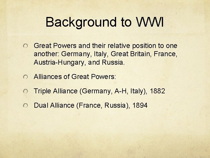 Background to WWI Great Powers and their relative position to one another: Germany, Italy,
