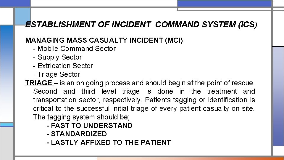 ESTABLISHMENT OF INCIDENT COMMAND SYSTEM (ICS) MANAGING MASS CASUALTY INCIDENT (MCI) - Mobile Command