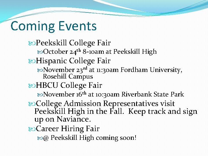 Coming Events Peekskill College Fair October 24 th 8 -10 am at Peekskill High