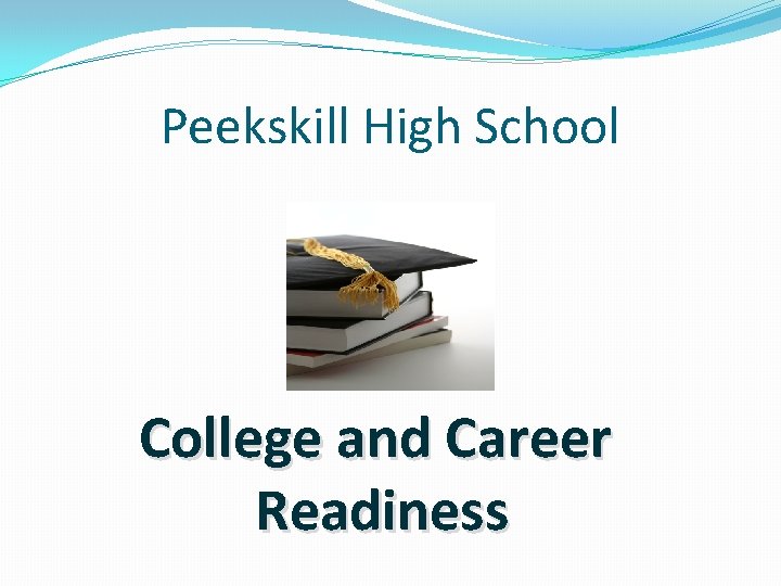 Peekskill High School College and Career Readiness 