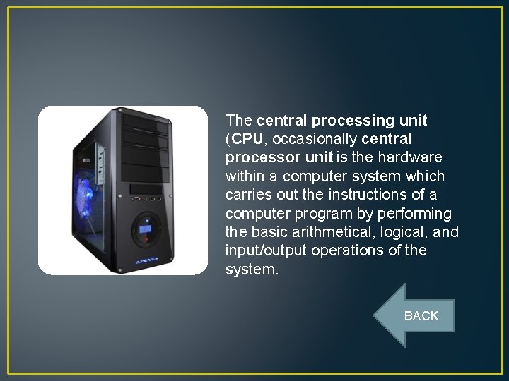 The central processing unit (CPU, occasionally central processor unit is the hardware within a
