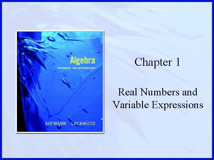 Chapter 1 Real Numbers and Variable Expressions 