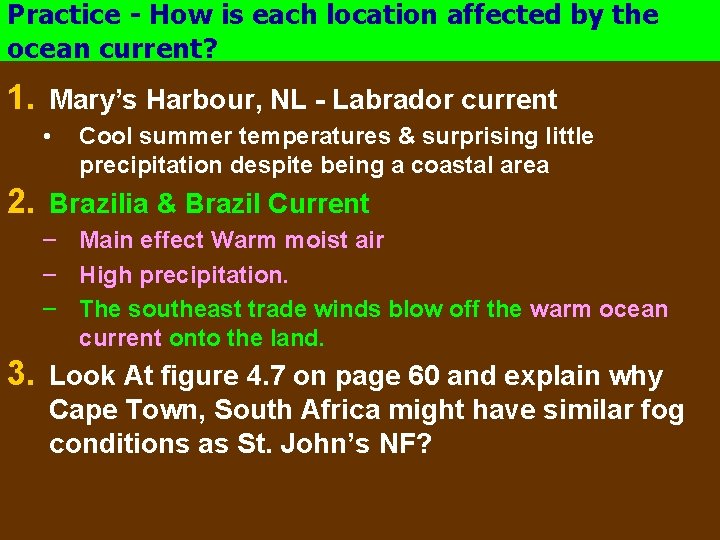 Practice - How is each location affected by the ocean current? 1. Mary’s Harbour,