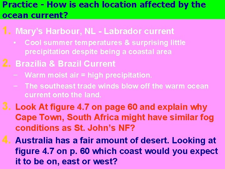 Practice - How is each location affected by the ocean current? 1. Mary’s Harbour,