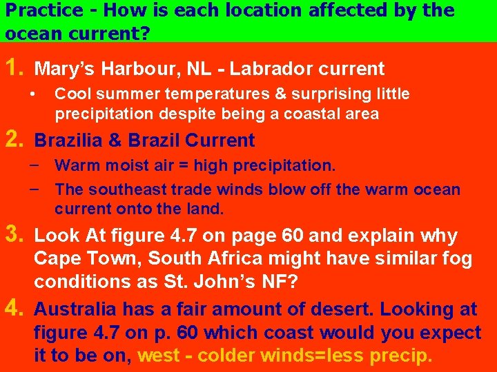 Practice - How is each location affected by the ocean current? 1. Mary’s Harbour,