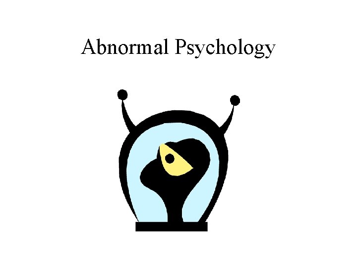 Abnormal Psychology 