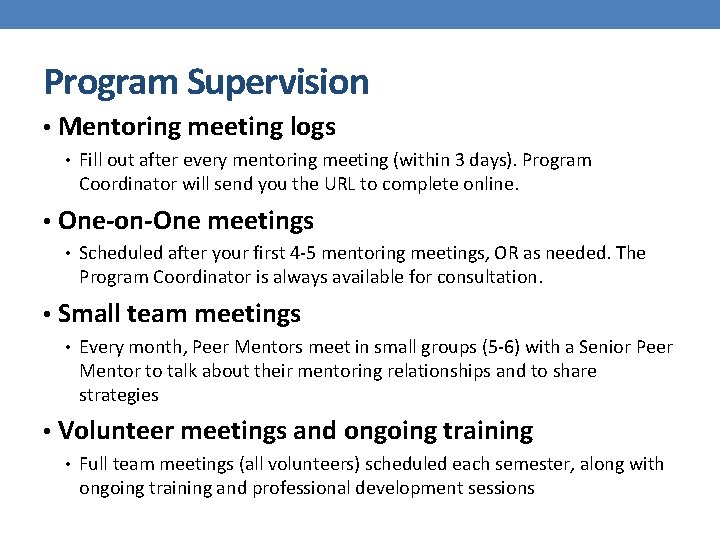 Program Supervision • Mentoring meeting logs • Fill out after every mentoring meeting (within
