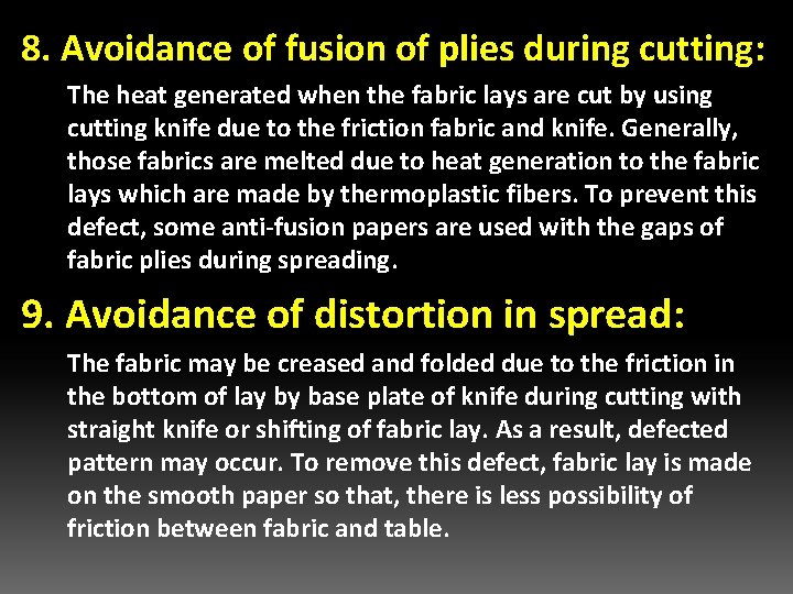 8. Avoidance of fusion of plies during cutting: The heat generated when the fabric