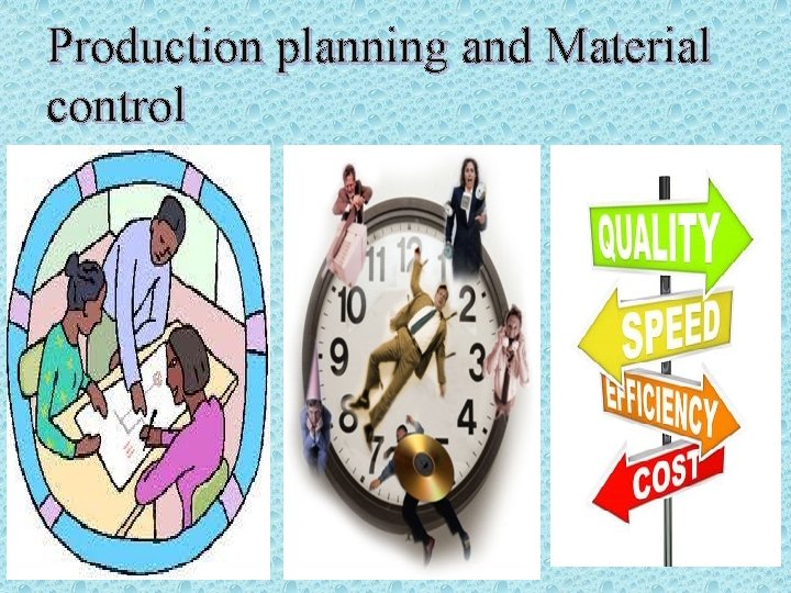 Production planning and Material control 