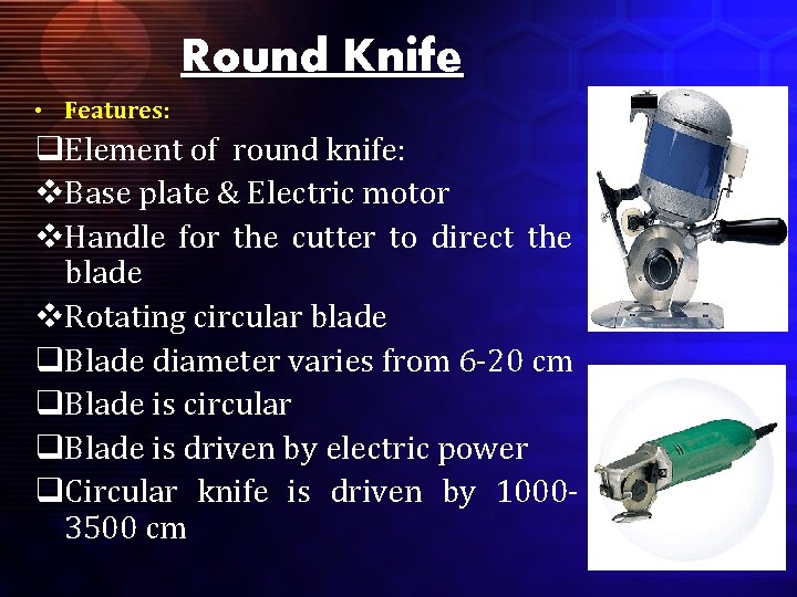 Round Knife • Features: q. Element of round knife: v. Base plate & Electric