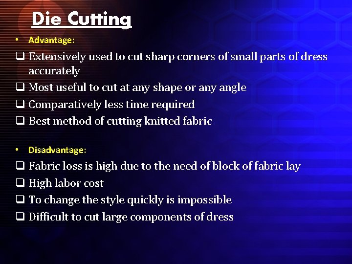 Die Cutting • Advantage: q Extensively used to cut sharp corners of small parts