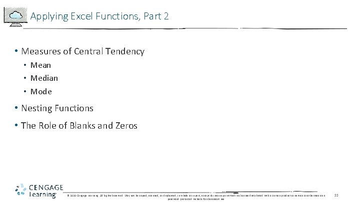Applying Excel Functions, Part 2 • Measures of Central Tendency • Mean • Median