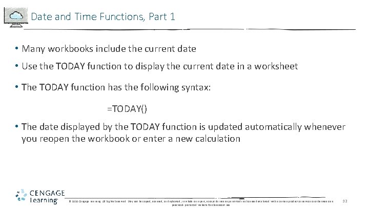Date and Time Functions, Part 1 • Many workbooks include the current date •