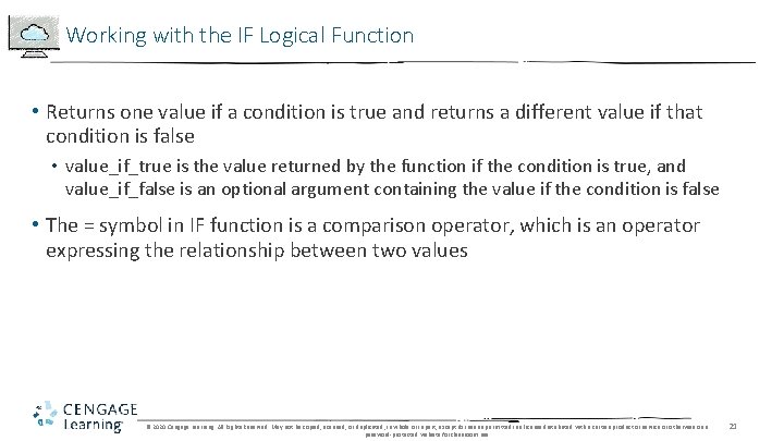 Working with the IF Logical Function • Returns one value if a condition is