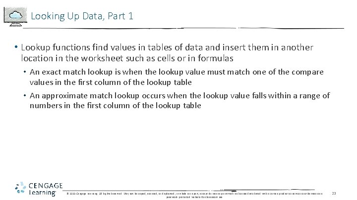 Looking Up Data, Part 1 • Lookup functions find values in tables of data