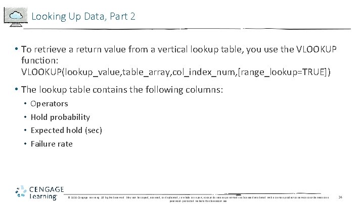 Looking Up Data, Part 2 • To retrieve a return value from a vertical