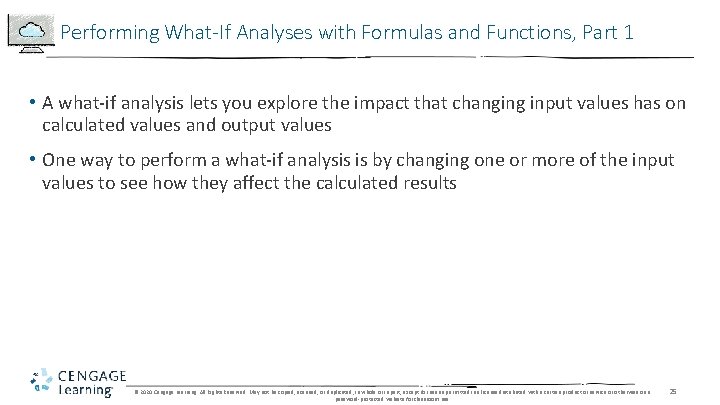 Performing What-If Analyses with Formulas and Functions, Part 1 • A what-if analysis lets